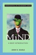 Mind: A Brief Introduction (Fundamentals of Philosophy) - John Rogers Searle