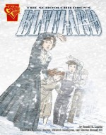 The Schoolchildren's Blizzard - Donald B. Lemke, Dave Hoover, Richard Dominguez, Charles Barnett III