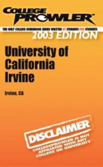 College Prowler University of California - Irvine (Collegeprowler Guidebooks) - Sarah Monson, Dave Gutierrez