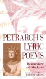 Petrarch's Lyric Poems: The "Rime Sparse" and Other Lyrics - Francesco Petrarca, Robert M. Durling