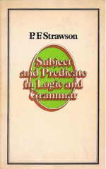 Subject and Predicate in Logic and Grammar - P.F. Strawson