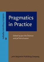 Pragmatics in Practice - Jef Verschueren