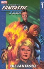 Ultimate Fantastic Four, Vol. 1: The Fantastic - Adam Kubert, Mark Millar, Brian Michael Bendis