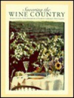 Savoring the Wine Country - Meesha Halm, Dayna Macy, Stephen Rothfeld