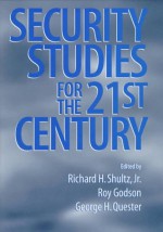 Security Studies 21st Cent. (H) - Richard Shultz, Richard H. Shultz Jr., Roy S. Godson