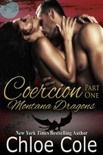 Coercion: Book One of Three: A BBW Serial Romance (Montana Dragons 1) - Chloe Cole, Christine Bell
