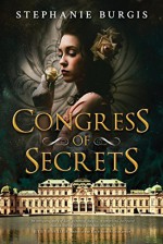 Congress of Secrets - Stephanie Burgis