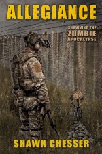 Allegiance: Surviving the Zombie Apocalypse (Volume 5) - Shawn Chesser, Monique Happy