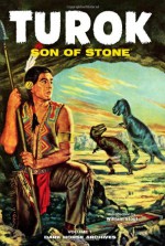 Turok, Son of Stone, Volume One - Gaylord DuBois, William Stout, Matthew H. Murphy, Mark Evanier