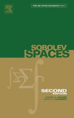 Sobolev Spaces, Volume 140, Second Edition (Pure and Applied Mathematics) - Robert A. Adams