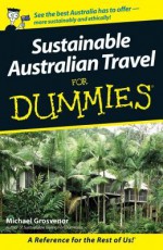 Sustainable Australian Travel for Dummies - Michael Grosvenor