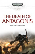 The Death of Antagonis - David Annandale