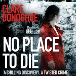 No Place to Die - Clare Donoghue, Imogen Church