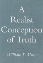 A Realist Conception of Truth - William P. Alston