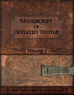 Manuscript Of Deviated Truths, Volume I - Doug Rinaldi