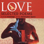 Love: Selected Poems - E.E. Cummings, Christopher Myers