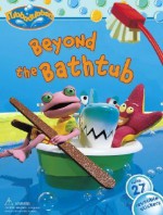 Beyond the Bathtub [With Sticker] - Annie Auerbach, Hot Animation