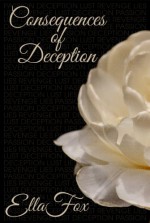 Consequences of Deception - Ella Fox
