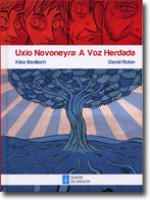 Uxío Novoneyra: a voz herdada - Kike Benlloch, David Rubín