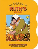 Ruth's Journey (Famous Bible-Stories (Christian Focus)) - Carine Mackenzie