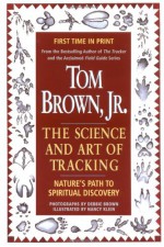 Tom Brown's Science and Art of Tracking - Tom Brown Jr., Nancy Spence Klein, Debbie Brown