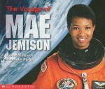 The Voyage of Mae Jemison (Social Studies: Emergent Readers) - Susan Canizares, Samantha Berger