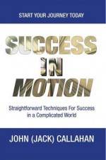 Success in Motion - John Callahan