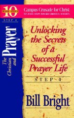 The Christian and Prayer - Bill Bright, Jean Bryant, Joette Whims, Don Tanner