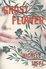 Ghost Flower - Michele Jaffe