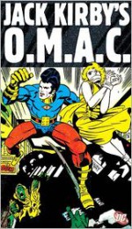 OMAC: One Man Army Corps - Jack Kirby, Mike Royer, D. Bruce Berry, Mark Evanier