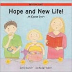 Hope and New Life!: An Easter Story - Jonny Zucker, Jan Barger Cohen