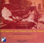 Die Signora, ihr Palazzo und die Musik - Eveline Hasler, Günter Maurer, Doris Wolters, Bodo Primus, Andreas Szerda
