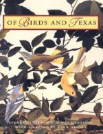 Of Birds and Texas - Stuart Gentling, John Graves, Stuart Gentling