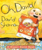 Oh, David! A Diaper David Book - David Shannon