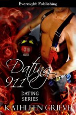 Dating 911 (Dating Series) - Kathleen Grieve