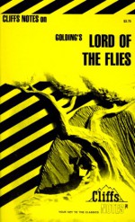 Cliffs Notes on Golding's Lord of the Flies - Denis M. Calandra, James Lamar Roberts, Gary Carey