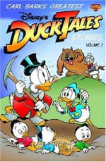 Disney Presents Carl Barks' Greatest Ducktales Stories Volume 1 - Carl Barks, Walt Disney Company