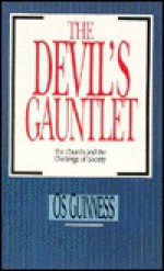 The Devil's Gauntlet - Os Guinness