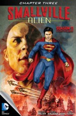 Smallville: Alien #3 - Bryan Q Miller, Edgar Salazar