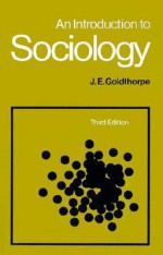 An Introduction to Sociology - J. E. Goldthorpe