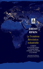 La Troisième Révolution industrielle - Jeremy Rifkin, Françoise Chemla, Paul Chemla
