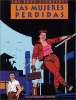 Love & Rockets, Book 3: Las Mujeres Perdidas - Gilbert Hernández, Jamie Hernandez