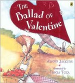 The Ballad of Valentine (Picture Puffins) - Alison Jackson, Tricia Tusa