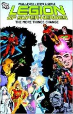 Legion of Super-Heroes, Vol. 2: The More Things Change - Paul Levitz, Steve Lightle, Ernie Colón, Keith Giffen, Larry Mahlstedt