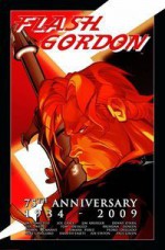 Flash Gordon 75th Anniversary - J.M. DeMatteis, Brendan Deneen, Jim Krueger, Tom DeFalco, Joe Casey, Len Wein, Paul Green, Omaha Perez, Joe Staton, Mike Cavallaro, Shanth Enjeti, Pedro Delgado