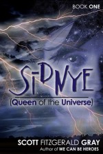 Sidnye (Queen of the Universe) (Sidnye (Queen of the Universe), #1) - Scott Fitzgerald Gray