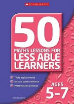 50 Maths Lessons For Less Able Learners - Louise Carruthers
