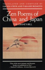 Zen Poems of China and Japan: The Crane's Bill (Evergreen Book) - Lucien Stryk, Takashi Ikemoto