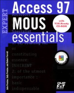 Mous Essentials Access 97 Expert, Y2K Ready - Robert L. Ferrett, Sally Preston, John M. Preston