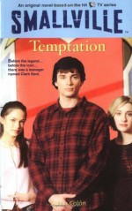 Smallville #9: Temptation (Smallville (Little Brown Paperback)) - Suzan Colon